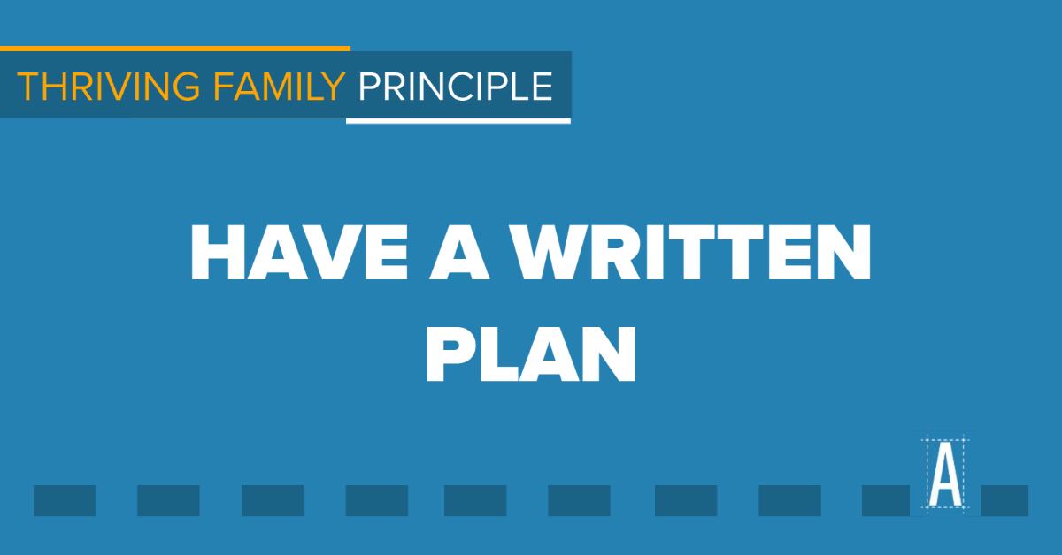 Thriving Family Principle: Have a Written Plan