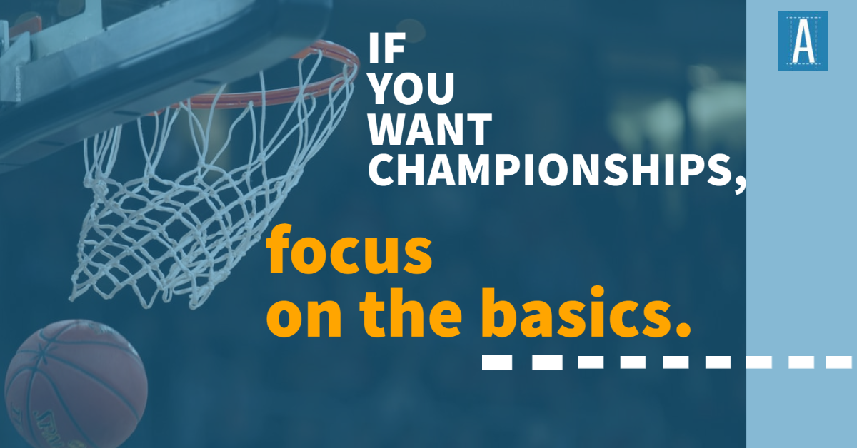 If You Want Championships, Focus on the Basics